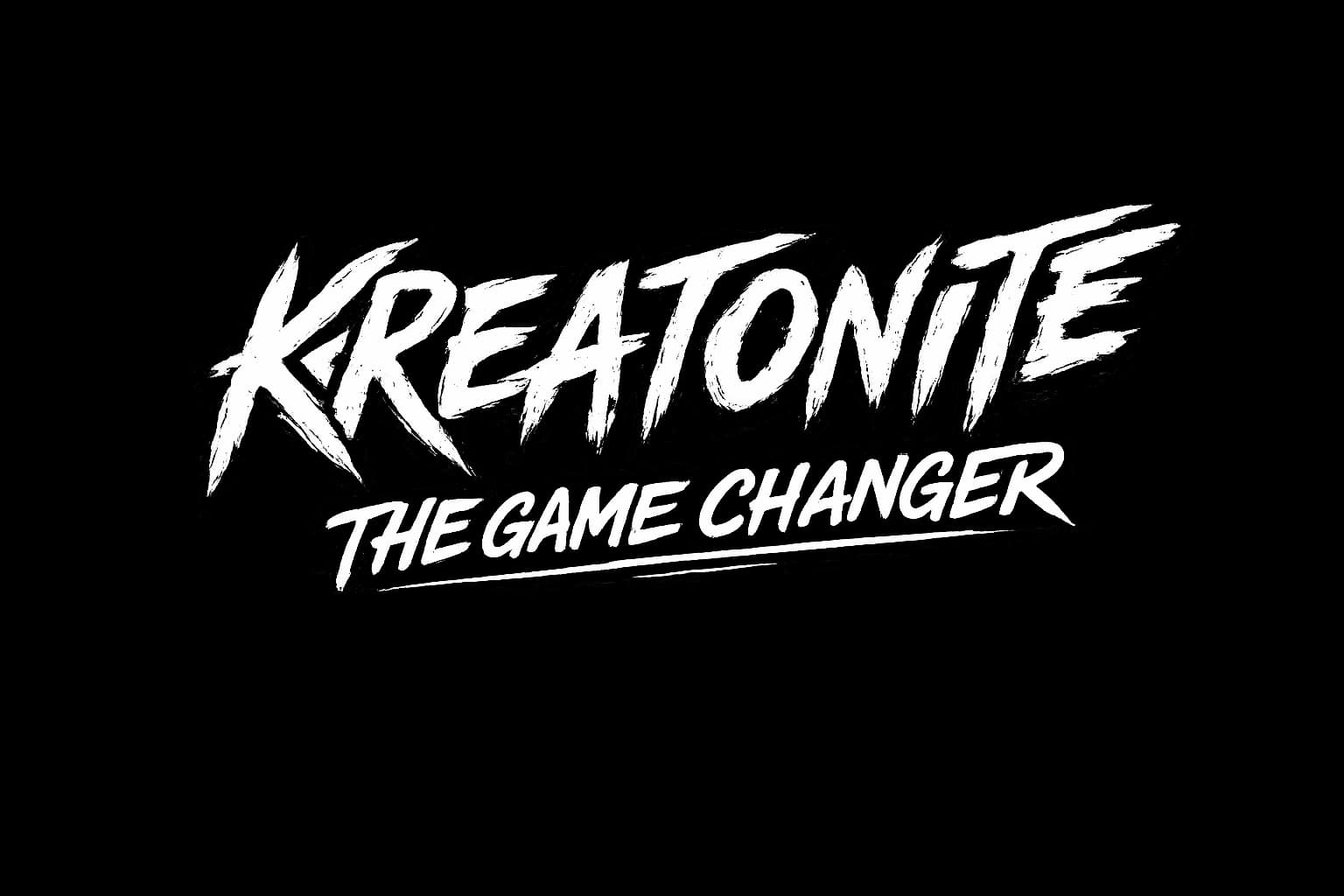 Kreatonite — The Game Changer